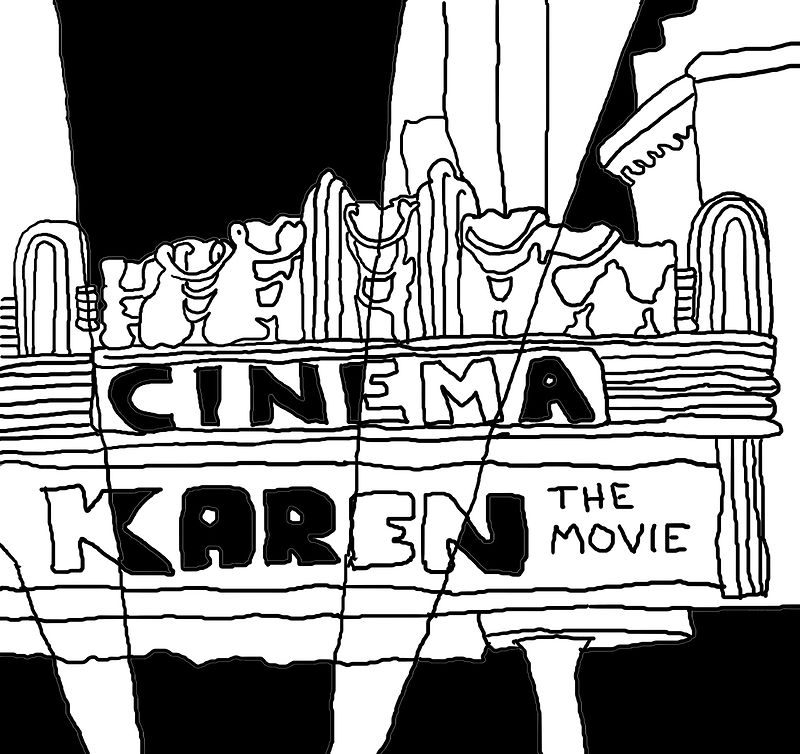 Karen-The Movie Karen-The Movie by Phil Cummings